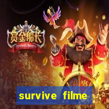 survive filme completo dublado